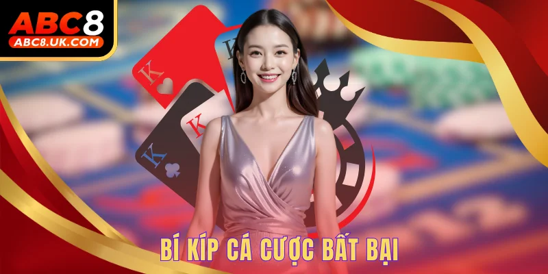 Poker ABC8 - Giải Trí Ngay, Rinh Thưởng Siêu Khủng Hôm Nay 3 Bí kíp cá cược bất bại