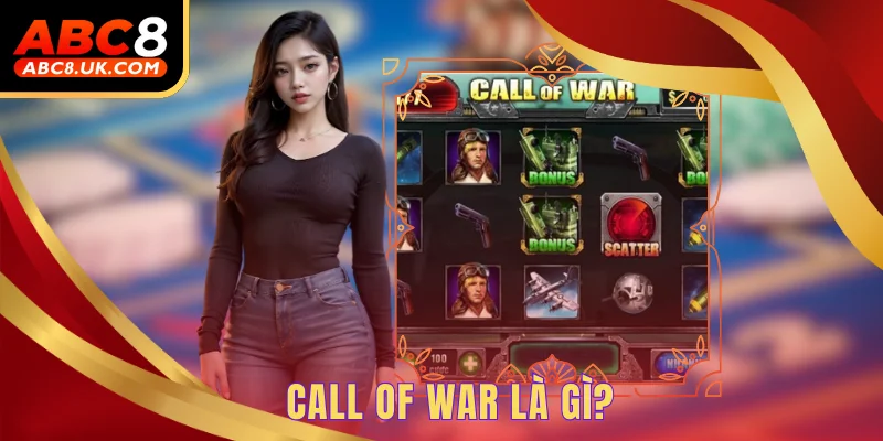 Call Of War - Cuộc Chiến Tinh Tế Của Các Đế Chế Phồn Vinh 1 Call of War là gì?