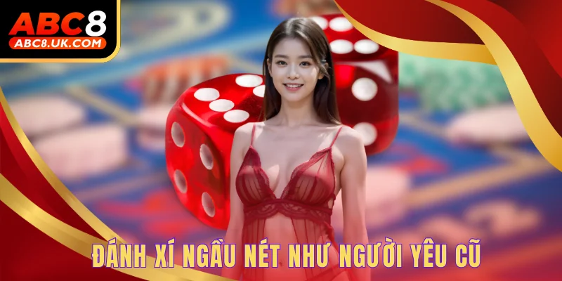 Sicbo - Chiến Thuật Quánh Tài Xỉu Bách Thắng Hôm Nay 3 Đánh xí ngầu nét như người yêu cũ