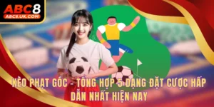 Kèo Phạt Góc - Tổng Hợp 5 Dạng Đặt Cược Hấp Dẫn Nhất Hiện Nay 2 Kèo phạt góc