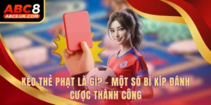 Kèo Thẻ Phạt Là Gì? - Một Số Bí Kíp Đánh Cược Thành Công 3 Kèo thẻ phạt