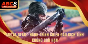 Metal Gear - Hành Trình Chiến Đấu Kịch Tính Không Giới Hạn 3 Metal Gear