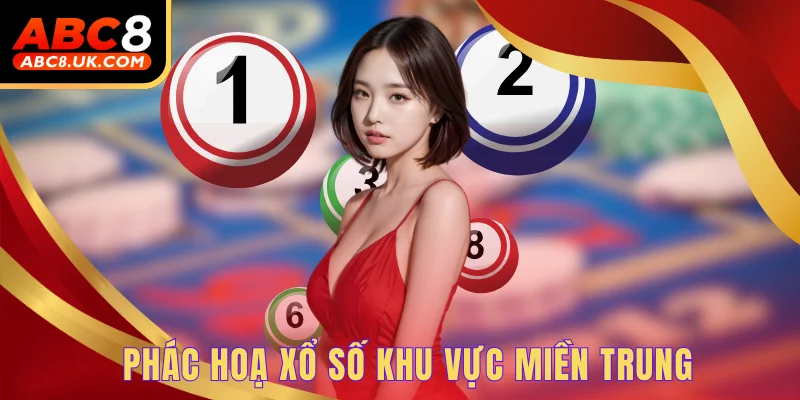 Xổ Số Miền Trung - Mẹo Chơi Cực Nét Giúp Newbie Thắng Mạnh 1 Phác hoạ xổ số khu vực miền Trung