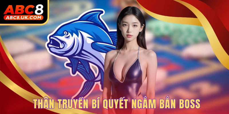 Bắn Cá Thiên Đường ABC8 - Cơ Hội Húp Thưởng Cực Lớn Hôm Nay 3 Thân truyền bí quyết ngắm bắn boss