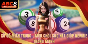 Xổ Số Miền Trung - Mẹo Chơi Cực Nét Giúp Newbie Thắng Mạnh 2 Xổ số miền Trung